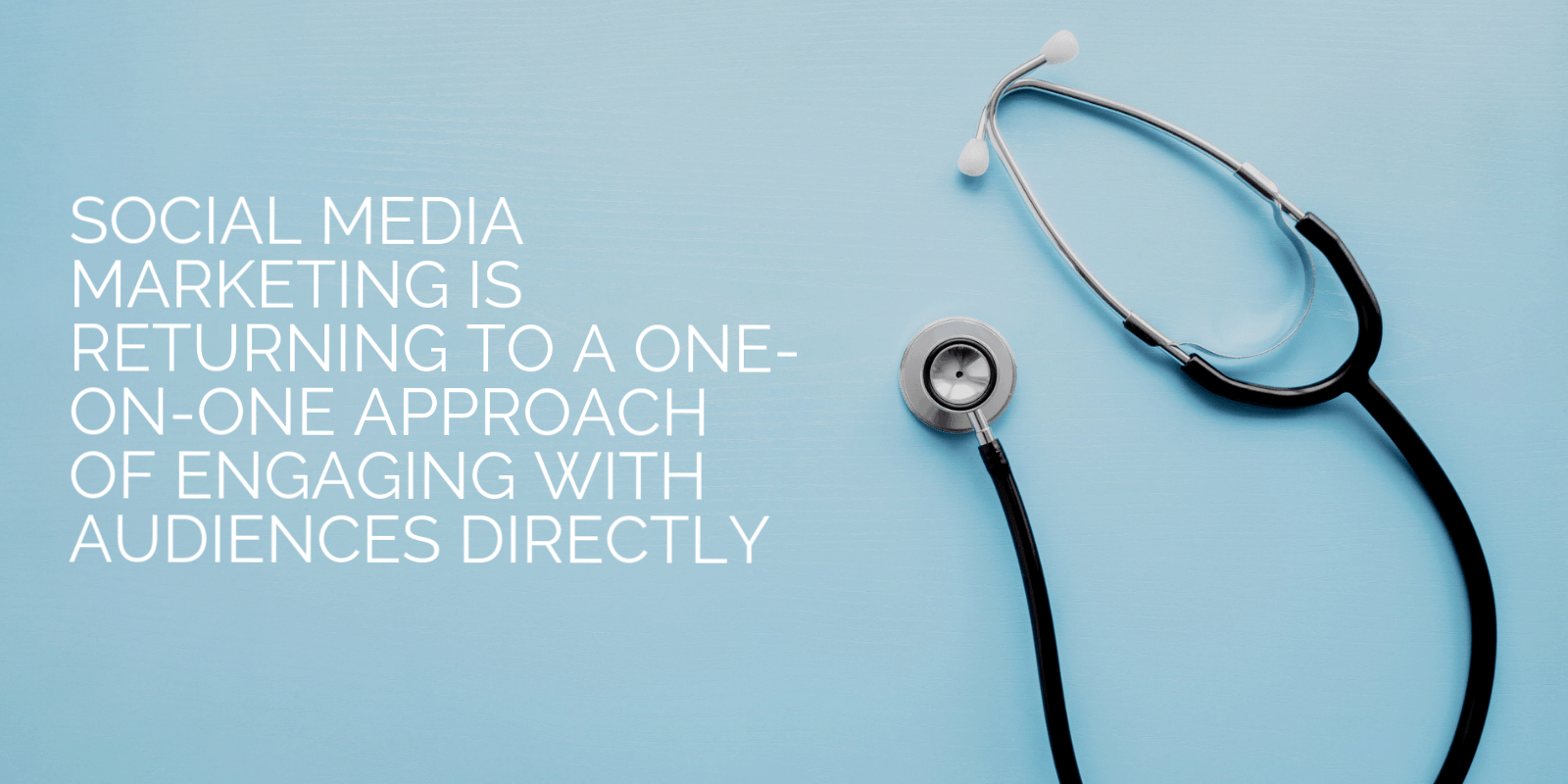 Healthcare Social Media - One to One Approach
